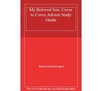 My Beloved Son: Cover to Cover Advent Study Guide (Cove to Cover) - [Version Originale] Bishop Michael Baughen (Auteur)