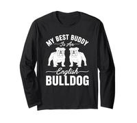 My Best Buddy Is An English Bulldog - Amoureux des chiens Manche Longue