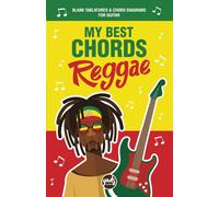 MY BEST CHORDS REGGAE GUITAR notebook of blank tablatures and chord diagrams for guitar: for all guitarists, beginners, amateurs, professional ... to write and compose your future guitar hits.