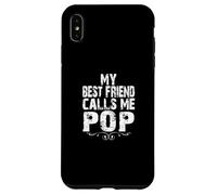 My Best Friend Calls me Pop Gifts from Son Daughter to Dad Coque pour iPhone XS Max