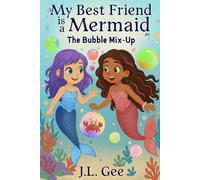 My Best Friend is a Mermaid #1: The Bubble Mix-Up