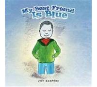 My Best Friend Is Blue Gasperi, Joy (Auteur)
