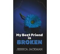 My Best Friend Is Broken: A Dark MM Friends to Lovers Romance