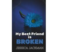 My Best Friend Is Broken: A Dark MM Friends to Lovers Romance
