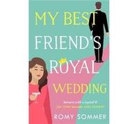 My Best Friends Royal Wedding by Romy Sommer Paperback Book Romy Sommer (Auteur)