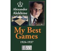 My Best Games - 1924-1937
