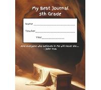 My Best Journal - 5th Grade - Catholic School: Notebook to practice writing as well as drawing associated pictures or inserting photos! Great way to keep lasting memories of fifth grade!