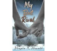 My Best Rival: A love story about loving yourself for who you really are…