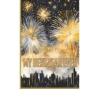 My Best Year Ever: Journal of this Year. New Year's Resolutions. Travel Journal. Daily Notebook, Office Notebook. Gift for Women or Men.