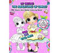 My Besties The Adventures Of Carley Sherri Ann Baldy Coloring Book
