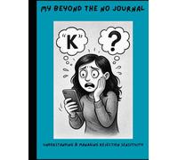 My Beyond The No Journal: Understanding and Managing Rejection Sensitivity