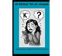 My Beyond The No Journal: Understanding & Managing Rejection Sensitivity