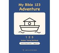 My Bible 123 Adventure: Number Tracing Workbook for Kids Ages 3-5 - Count and Write Numbers 1-20 in Numerals and Words, with Ten-Frames & Counting Activities