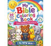 My Bible Coloring Book: Kindness, Courage, Sharing, Feelings, and God's Love