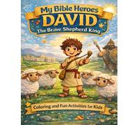 My Bible Heroes: David: Bible Coloring and Activity Book for Kids Ages 4-8 | Fun Puzzles, Mazes & Faith-Building Activities