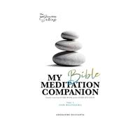 MY BIBLE MEDITATION COMPANION: Notable Verses from EVERY BOOK and for EVERY SITUATION:VOL 1