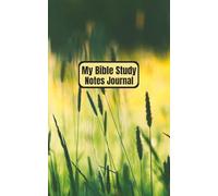 My Bible Study Notes Journal: For Church Sermons and Bible Studies | Christian Notebook | Personal Bible Notetaking Book | Scripture Notes Organizer | ... Meadow Cover Photo | 5 X 8 inches, 110 Pages