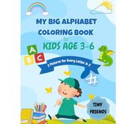 My Big Alphabet Coloring Book: 2 Fun Pictures for Every Letter A-Z | For Kids Ages 3-6