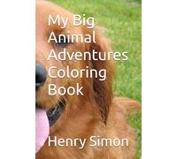 My Big Animal Adventures Coloring Book