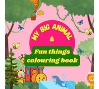 My big animal and fun things: Colouring book