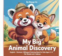 My Big Animal Discovery English - German | Bilingual Coloring Book for Kids Ages 4-6: 80 Animals to Discover - Learn English and German Through Fun Coloring Activities