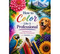My Big Art Coloring Book - Color Like a Professional: Coloring for Fun - Color Like a Professional