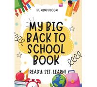 My Big Back to School Book: Fun Coloring, Puzzles, Mazes, and Activities for Kids Ages 5-10 | 24 Engaging Pages to Kick Off the School Year with Learning and Fun