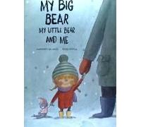 My Big Bear, My Little Bear And Me