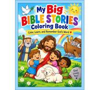 My Big Bible Stories Coloring Book: Color, Learn, and Remember God's Word.