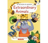 My big book of answers: Extraordinary animals