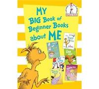 My Big Book of Beginner Books About Me - Various - Random House USA Inc - Livre en Anglais - Hardback VariousVarious (Auteur)