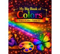 My Big Book of Colors: Trace & Color: Handwriting Practice with Fun Science Facts & Four-Line Guides