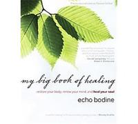 My Big Book of Healing Echo Bodine (Auteur)