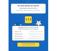 My Big Book of Math / Mon Grand Livre de Mathématiques: Bilingual Preschool & Kindergarten Math Workbook: Cahier d'activités mathématiques bilingue anglais - français (Dès 3 ans - Maternelle & CP)