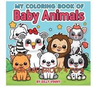 My Big Book of Silly Animals: 60 Super Cute and Funny Coloring Pages for Kids Ages 4-8: 60 Super Cute and Hilarious Baby Animals - Easy and Fun ... and Kindergarteners (Ages 4, 5, 6, 7, 8)