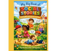 My Big Book of Social Stories: Helping Me Learn, Grow, and Play
