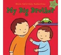 My Big Brother: Dealing with feelings Sally Featherstone (Auteur)