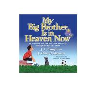 My Big Brother Is In Heaven Now