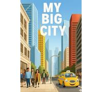 My Big City: A First Look at the Wonders of Urban Life