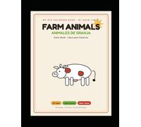 MY BIG COLORING BOOK / MI GRAN LIBRO: Farm Animals - Animales de Granja: Libro bilingüe de actividades para niños con más de 30 páginas, datos ... y juegos (Libro para colorear infantil)
