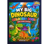 MY BIG DINOSAUR: COLORING BOOK