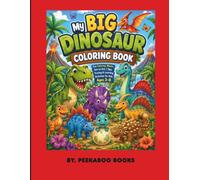 My Big Dinosaur Coloring Book: Coloring, Mazes, Tracing, Dot-to-Dot, I Spy & Learning Activities for Kids Ages 3-8