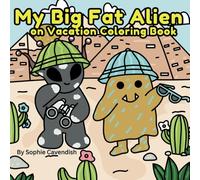 My Big Fat Alien on Vacation Coloring Book