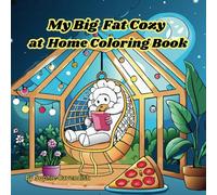 My Big Fat Cozy at Home Coloring Book