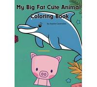 My Big Fat Cute Animal Coloring Book