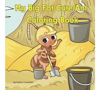 My Big Fat Cute Ant Coloring Book
