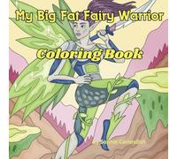 My Big Fat Fairy Warrior Coloring Book