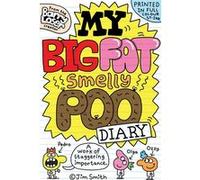 Jim Smith – My Big Fat Smelly Poo Diary