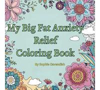 My Big Fat Stress Relief Coloring Book