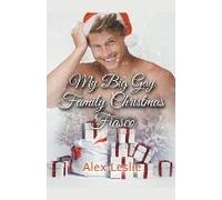 My Big Gay Family Christmas Fiasco
